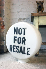 A Decorative c.1940 Opaque Glass Circular Petrol Pump Globe; "Not For Resale"